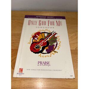 Only God For Me Songbook By Hosanna! Music 199 Piano/Vocal/Guitar Worship Songs